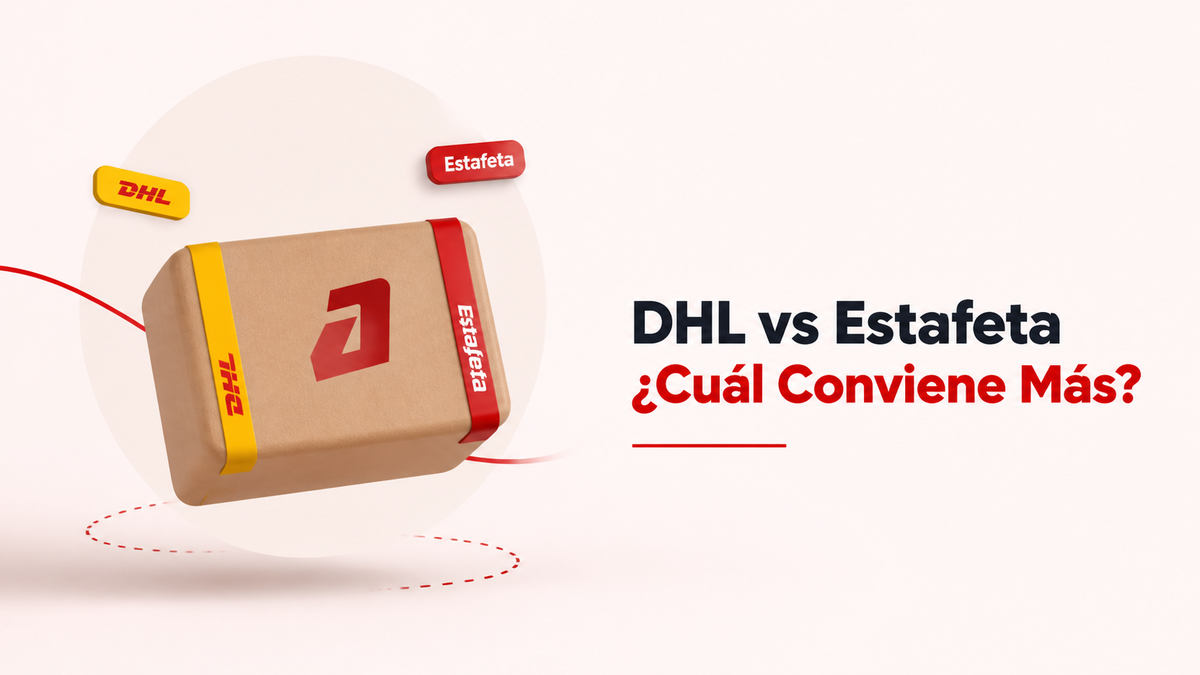 DHL vs Estafeta: ¿Cuál Conviene Más para tu Empresa?