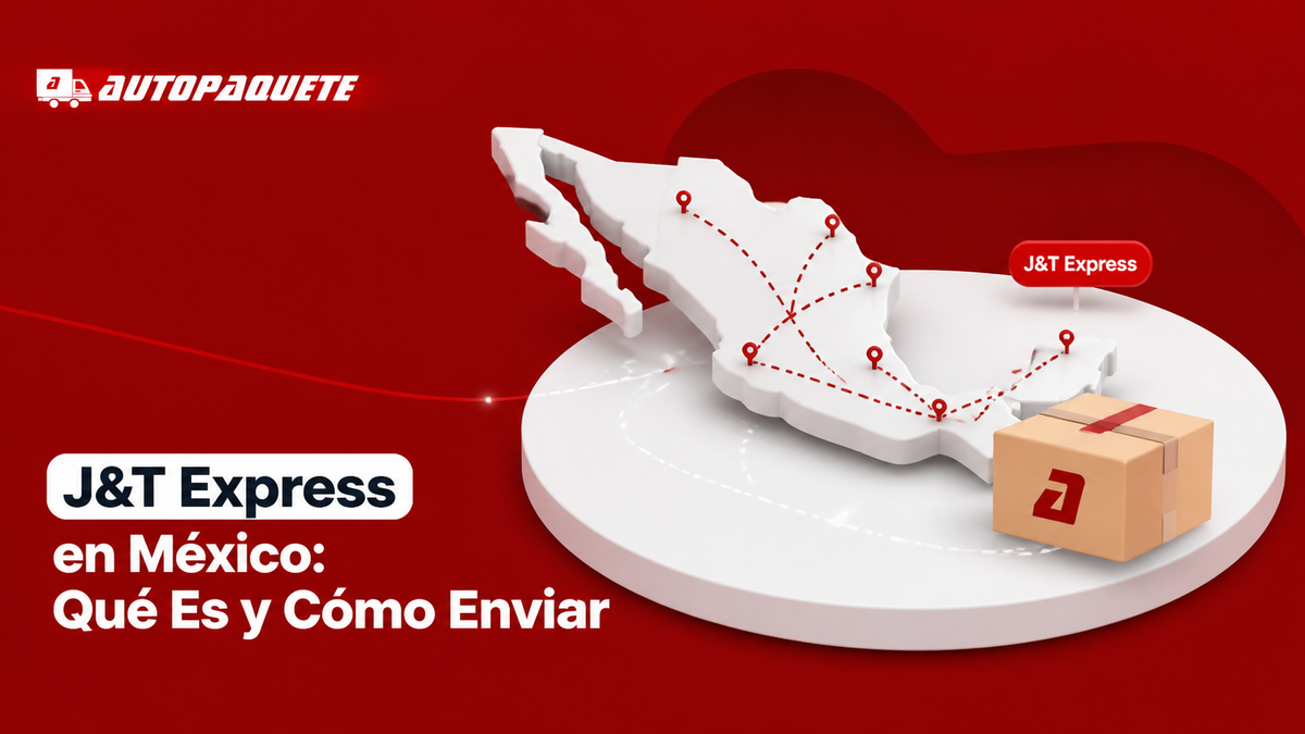 J&T Express en México: qué es, cómo funciona y cómo enviar tus paquetes - Guía completa de Autopaquete