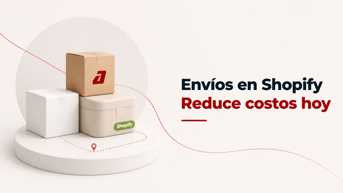 Envíos en Shopify: Cómo Integrarlos y Reducir Costos (Guía 2026)