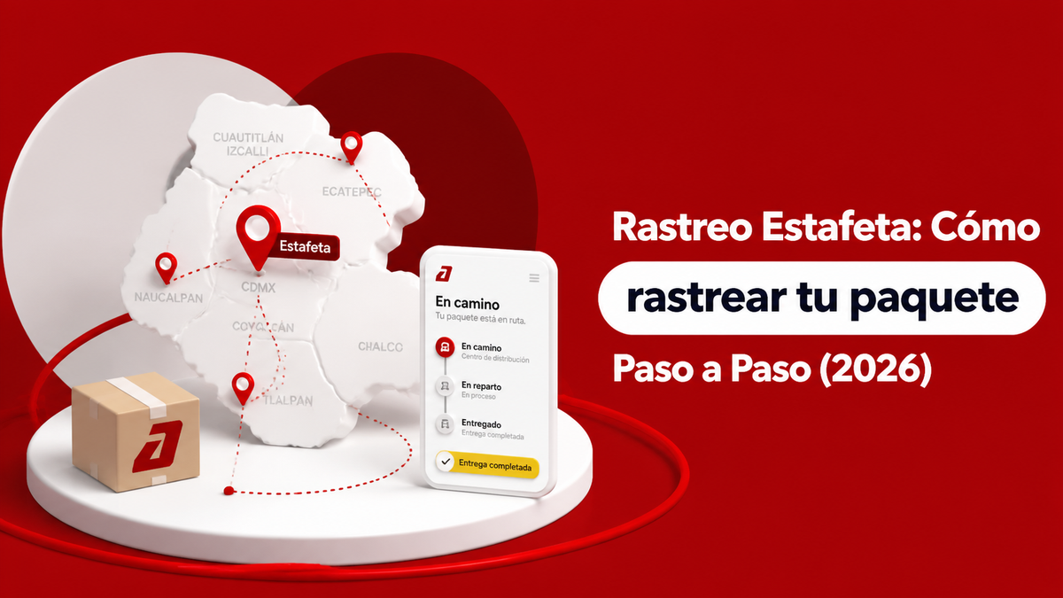Rastreo Estafeta: Cómo Rastrear tu Paquete Paso a Paso (2026)
