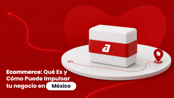 Ecommerce: Qué Es y Cómo Puede Impulsar tu Negocio en México - Guía completa de Autopaquete