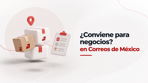 Correos de México para Emprendedores: ¿Vale la Pena para tus Envíos de Negocio? - Guía completa de Autopaquete